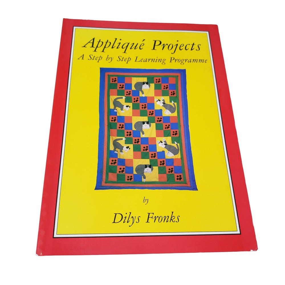Applique Projects Step by Step Learning Programme Dilys Fronks 1992 Quilt Book